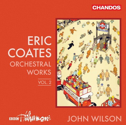 Coates: Orchestral Works, Vol. 2 / Wilson, BBC Philharmonic