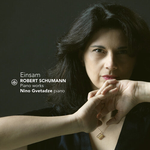 Schumann: Einsam / Nino Gvetadze