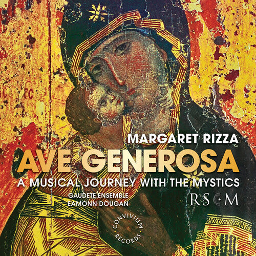 Rizza: Ave Generosa - A Musical Journey with the Mystics