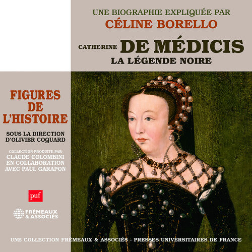 Borello: Catherine de Médicis, La Légende Noire - Une Biogra