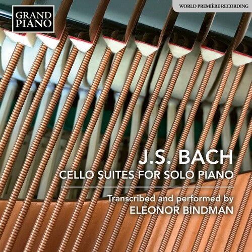 Bach: Cello Suites (Transcribed for Piano) / Bindman