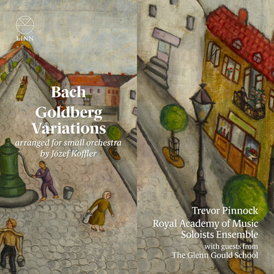 Bach: Goldberg Variations - arr. Koffler / Pinnock, RAM Soloists Ensemble