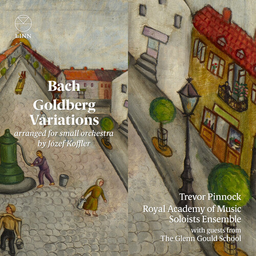 Bach: Goldberg Variations - arr. Koffler / Pinnock, RAM Soloists Ensemble