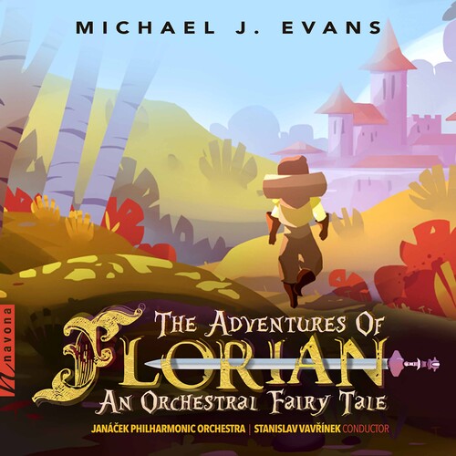 Michael J. Evans: The Adventures Of Florian / Stanislav Vavrinek, Janacek Philharmonic