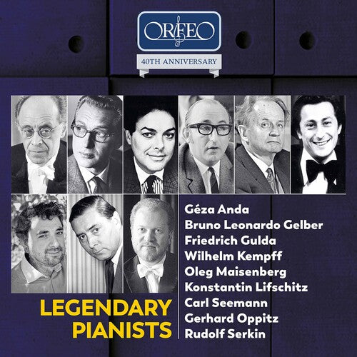 Orfeo 40th Anniversary - Legendary Pianists