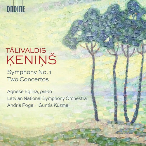 Keninš: Symphony No. 1; Two Concertos / Poga, Kuzma, Latvian National Symphony