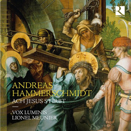 Andreas Hammerschmidt: Ach Jesus Stirbt / Vox Luminis, Clematis