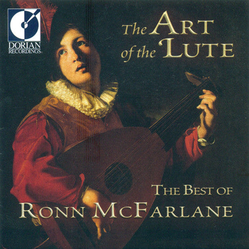 The Art of the Lute - The Best of Ronn Mcfarlane