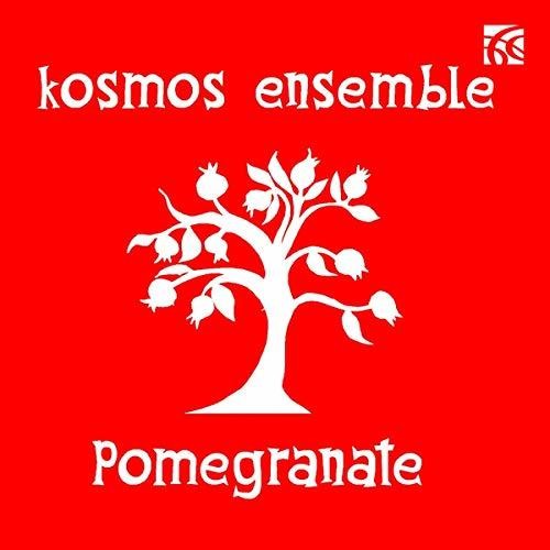 Pomegranate / Kosmos Ensemble