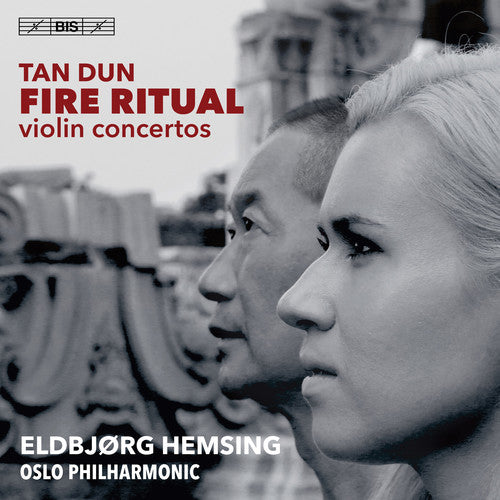 Tan Dun: Fire Ritual / Hemsing, Oslo Philharmonic