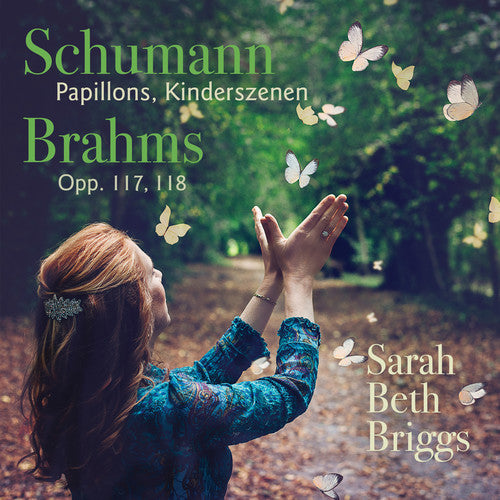 Schumann: Papillons - Kinderszenen - Brahms: Opp. 117, 118