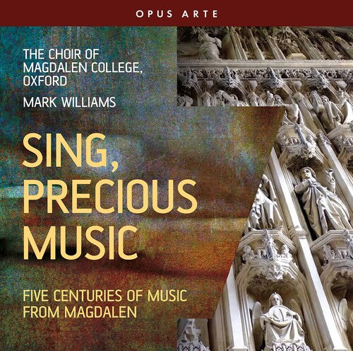 Sing, Precious Music / Mark Williams, Choir Of Magdalen College