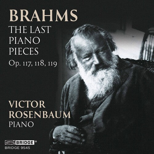 Brahms: The Last Piano Pieces / Rosenbaum