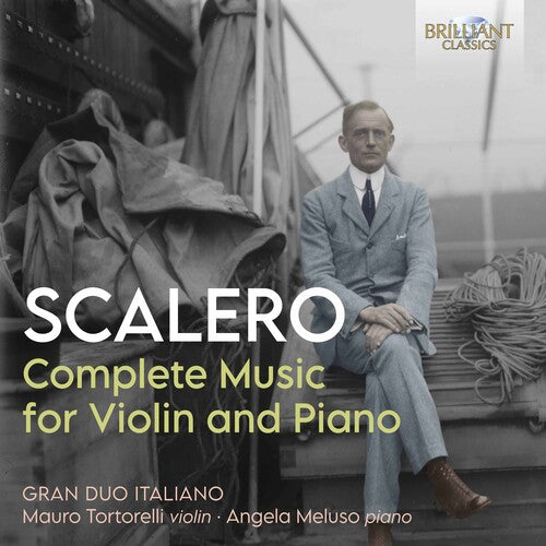 Scalero: Complete Music For Violin And Piano / Gran Duo Italiano [3 CDs]