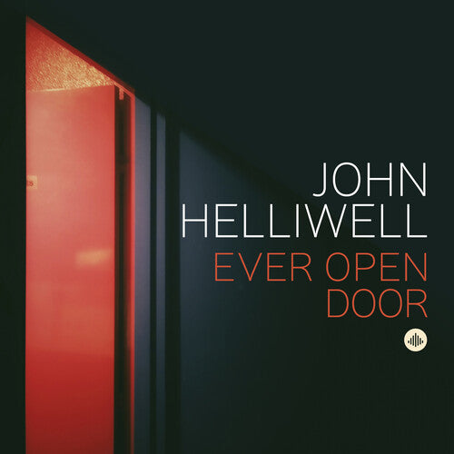 Ever Open Door / John Helliwell