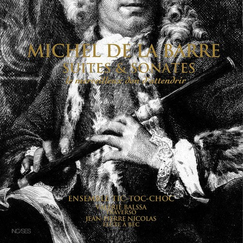 La Barre: Suites Et Sonates / Ensemble Tic-Toc-Choc