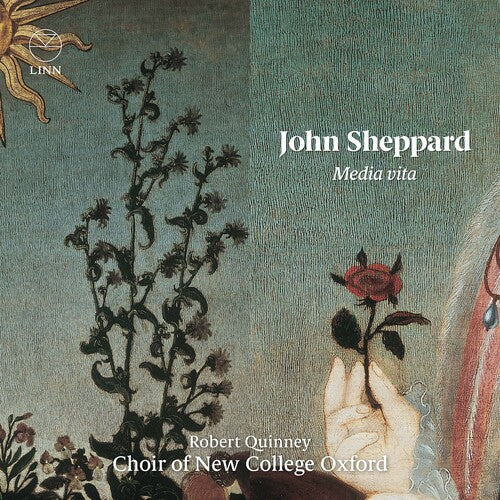 Sheppard: Media Vita / Choir Of New College Oxford, Robert Quinney
