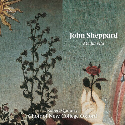 Sheppard: Media Vita / Choir Of New College Oxford, Robert Quinney