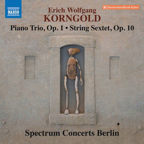 Korngold: Piano Trio, String Sextet / Spectrum Concerts Berlin