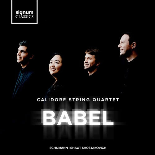 Babel - Schumann, Shaw, Shostakovich / Calidore String Quartet