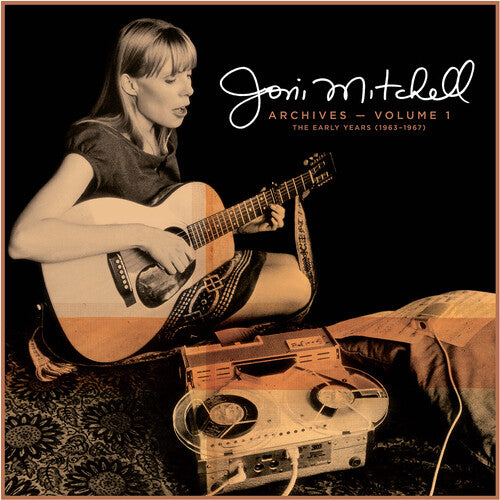 JONI MITCHELL ARCHIVES 1: THE EARLY YEARS 1963-67