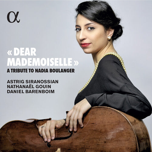 Dear Mademoiselle - A Tribute To Nadia Boulanger / Gouin, Siranossian, Barenboim