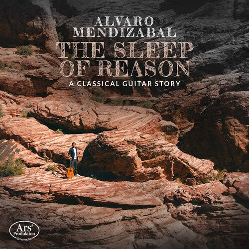 The Sleep Of Reason - A Classical Guitar Story / Alvaro Mendizabal