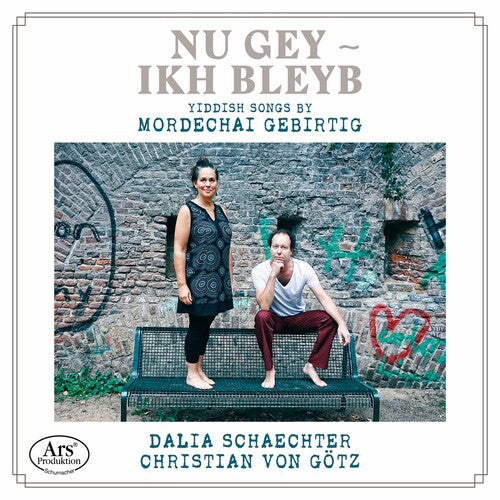 Nu Gey - Ikh Bleyb / Dalia Schaechter, Christian Von Gotz