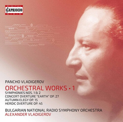 Vladigerov: Orchestral Works, Vol. 1 / Vladigerov, Bulgarian National Radio Symphony