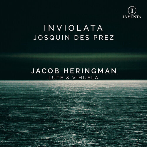 Josquin: Inviolata / Jacob Heringman
