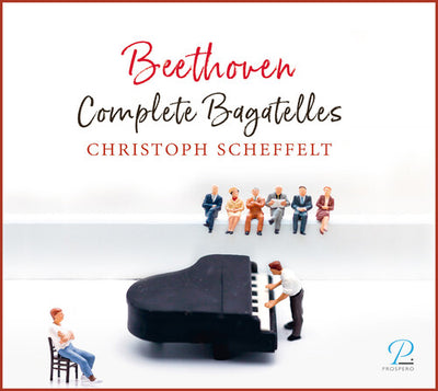 Beethoven: Complete Bagatelles / Christoph Scheffelt