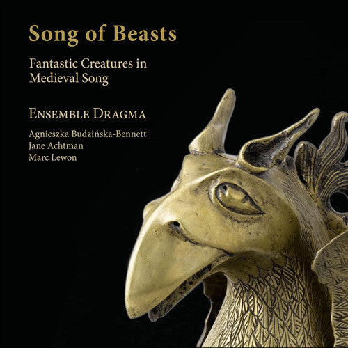 Song Of Beasts - Fantastic Creatures In Medieval Songs / Ensemble Dragma