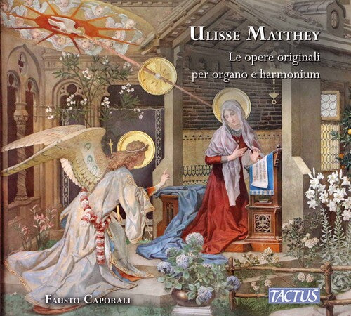 Ulisse Matthey: The Original Works For Organ And Harmonium / Fausto Caporali