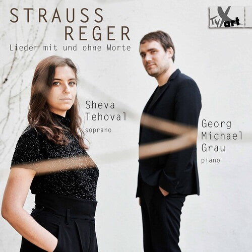 Strauss & Reger: Lieder Mit Und Ohne Worte / Sheva Tehoval, Georg Michael Grau