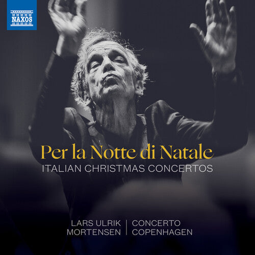 Per la Notte di Natale - Italian Christmas Concertos / Mortensen, Concerto Copenhagen