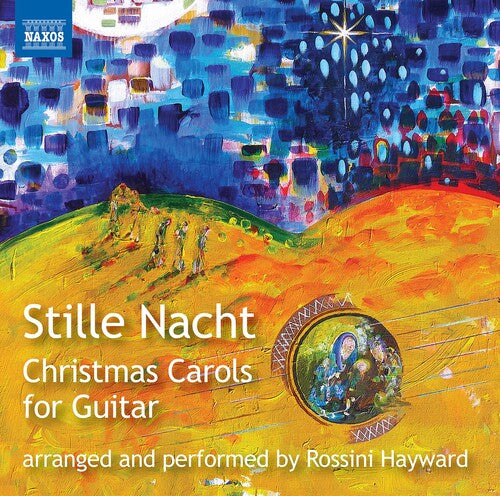 Stille Nacht - Christmas Carols For Guitar / Rossini Hayward