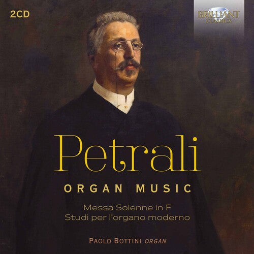 Petrali: Organ Music / Paolo Bottini