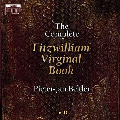 The Complete Fitzwilliam Virginal Book / Belder