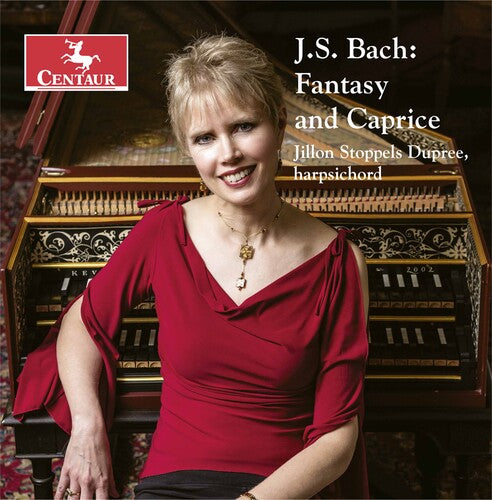 Bach: Fantasy And Caprice / Jillon Stoppels Dupree