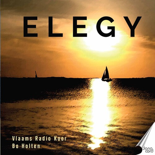Elegy / Bo Holten, Flemish Radio Choir