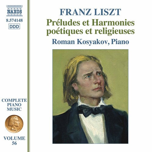 Liszt: Preludes Et Harmonies Poetiques Et Religieuses / Roman Kosyakov