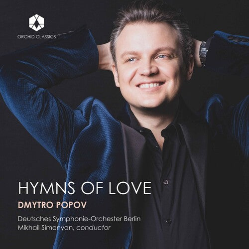 Hymns Of Love / Dmytro Popov, Deutsches Symphonie-Orchester