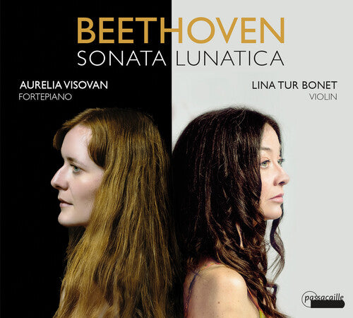 Beethoven: Sonata Lunatica / Lina Tur Bonet, Aurelia Visovan