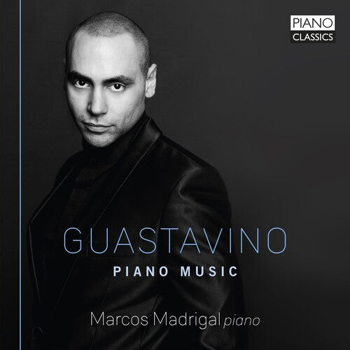 Guastavino: Piano Music / Marcos Madrigal