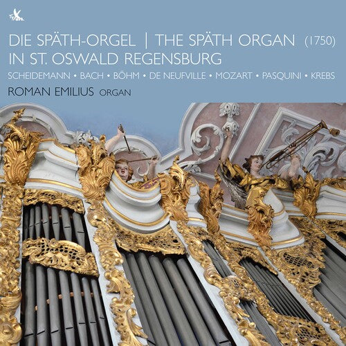 The Spath Organ In St. Oswald Regensburg / Roman Emilius