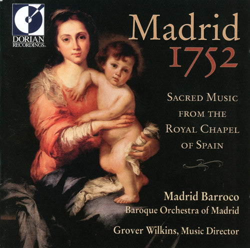 Madrid 1752 - Sacred Music from the Royal Chapel of Spain