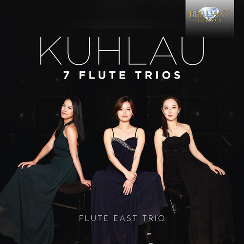 Kuhlau: 7 Flute Trios / Flute East Trio