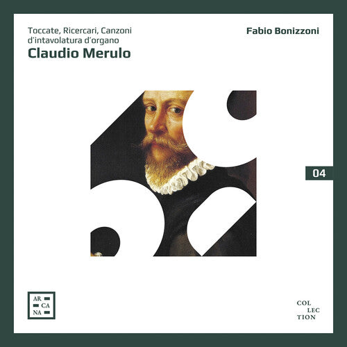Merulo: Toccate, Ricercari, Canzoni / Fabio Bonizzoni