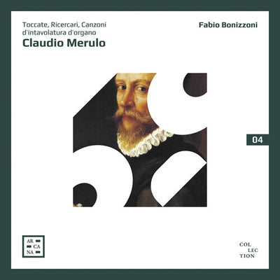 Merulo: Toccate, Ricercari, Canzoni / Fabio Bonizzoni