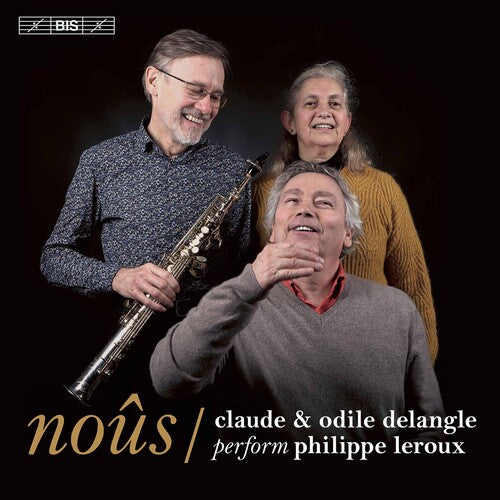 Leroux: Nous / Claude Delangle, Odile Catelin-Delangle